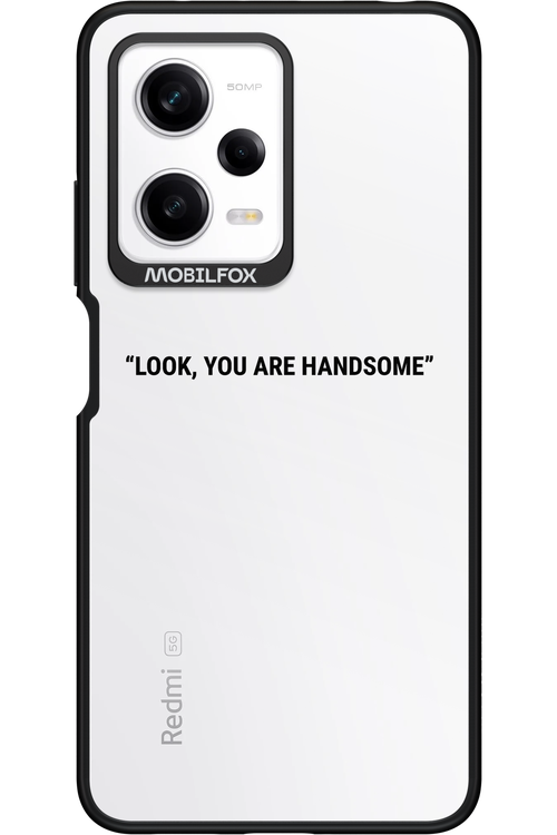 You are handsome - Xiaomi Redmi Note 12 Pro 5G