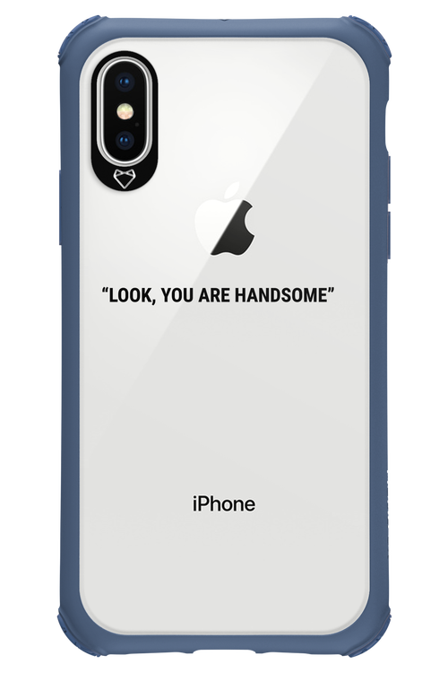 You are handsome - Apple iPhone XS