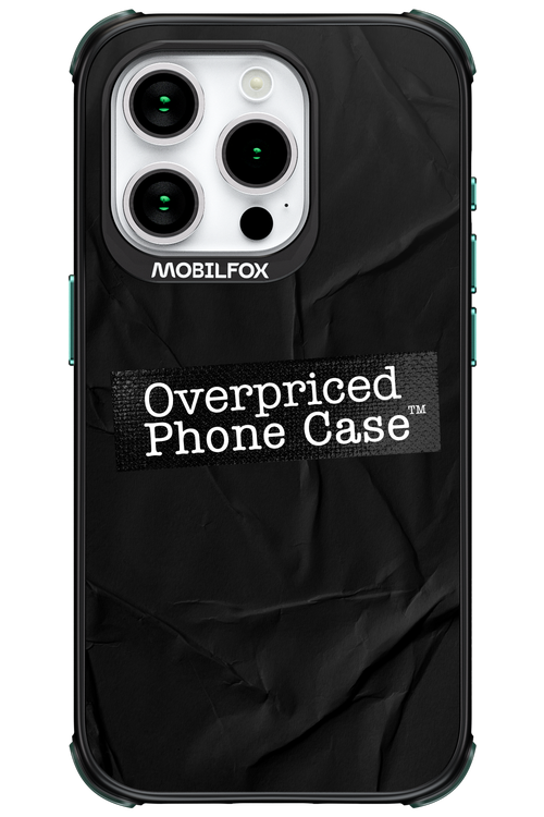 Overpriced Phone Case 2.0 - Apple iPhone 15 Pro