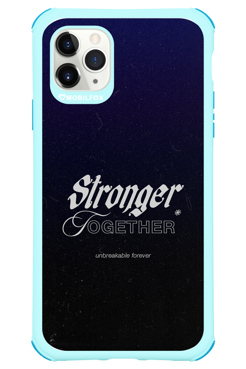 Stronger Together - Apple iPhone 11 Pro Max