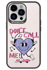 Don't Call Me! - Apple iPhone 13 Pro