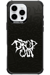 Drop Out - Apple iPhone 16 Pro Max