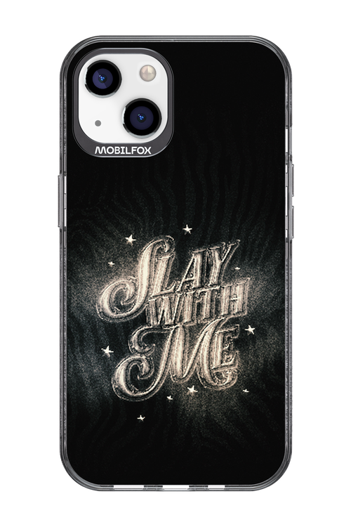 Slay with Me - Apple iPhone 13