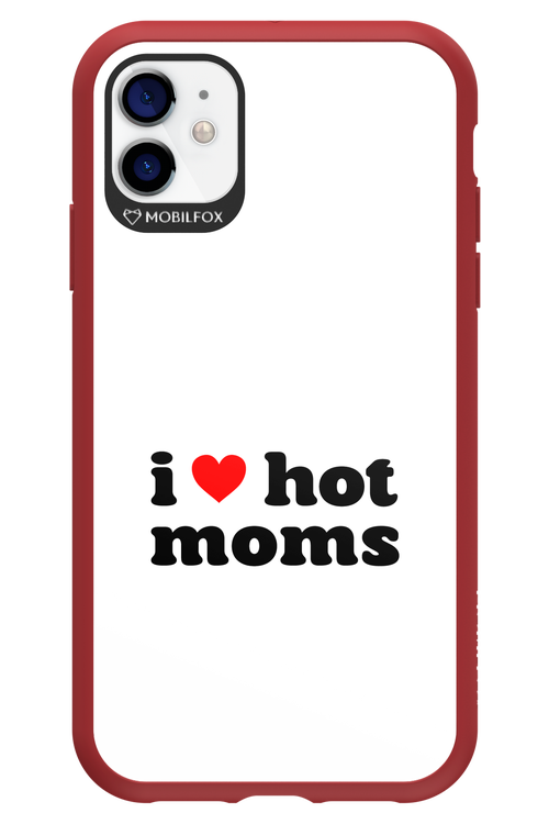 I love hot moms W 2.0 - Apple iPhone 11