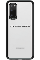 You are handsome - Samsung Galaxy S20