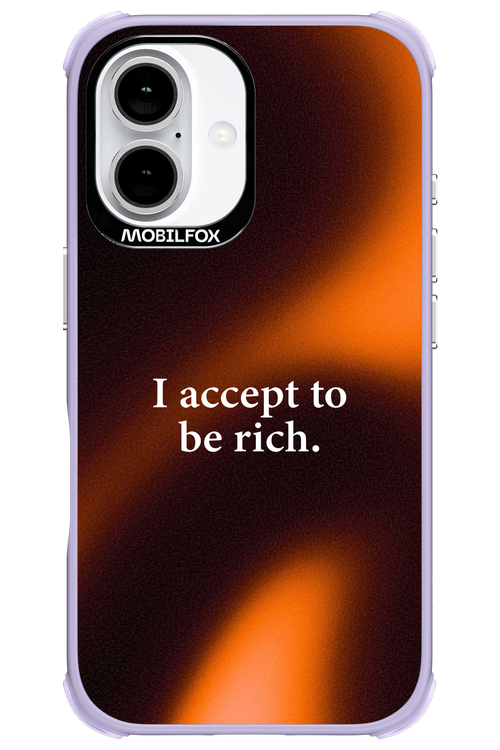 I accept to be rich - Apple iPhone 16