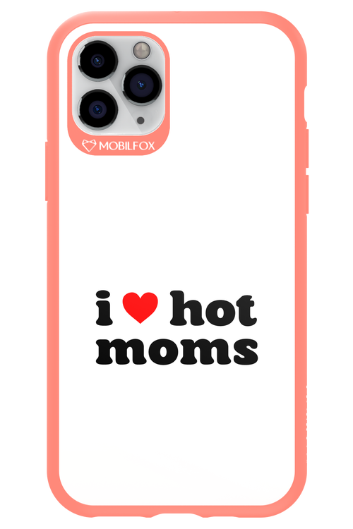 I love hot moms W 2.0 - Apple iPhone 11 Pro