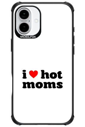 I love hot moms W - Apple iPhone 16 Plus