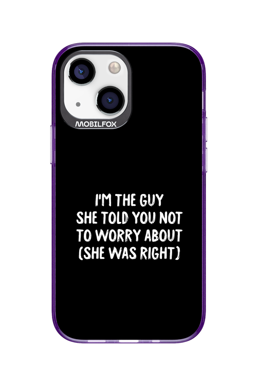 She was right 2.0 - Apple iPhone 13 Mini