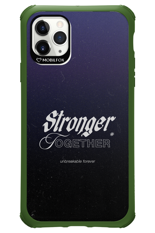 Stronger Together - Apple iPhone 11 Pro Max