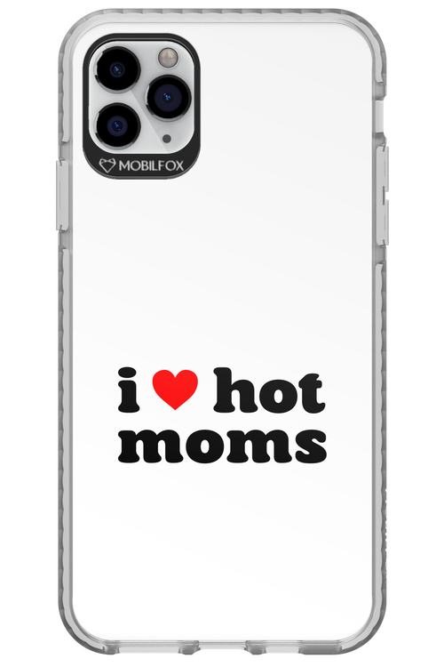 I love hot moms W - Apple iPhone 11 Pro Max