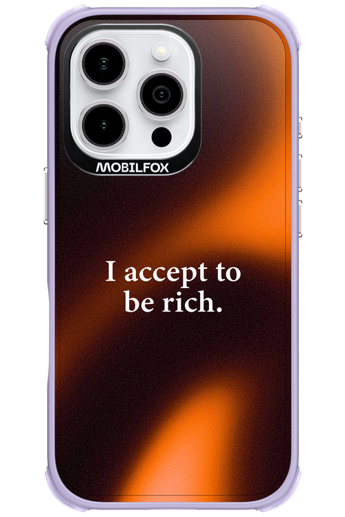 I accept to be rich - Apple iPhone 16 Pro