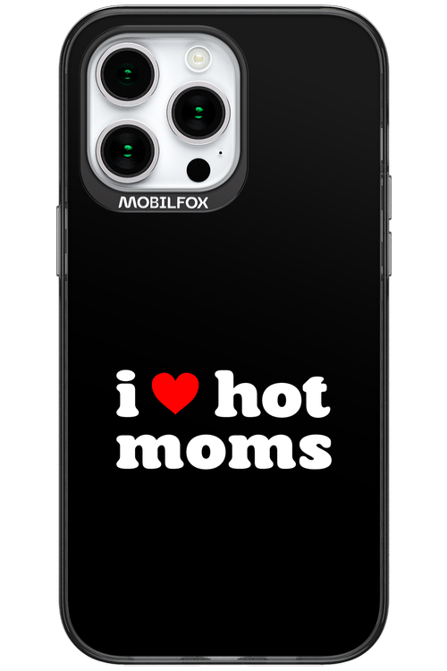 I love hot moms - Apple iPhone 15 Pro Max