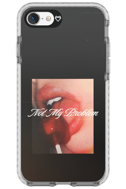 Not My Problem II 2.0 - Apple iPhone 7