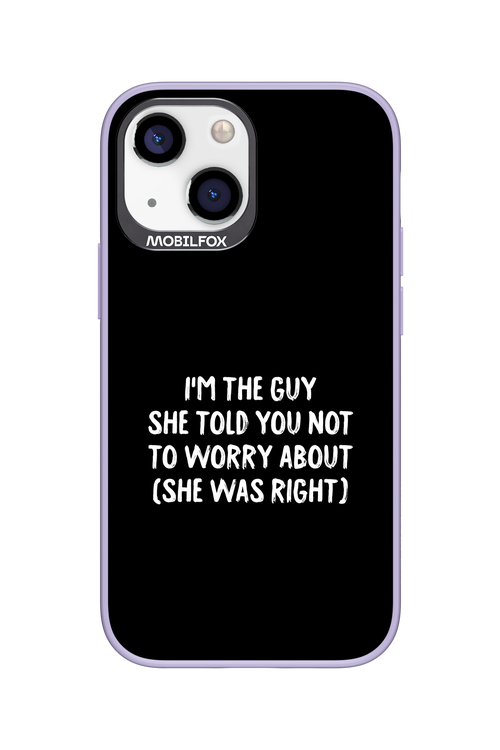 She was right 2.0 - Apple iPhone 13 Mini