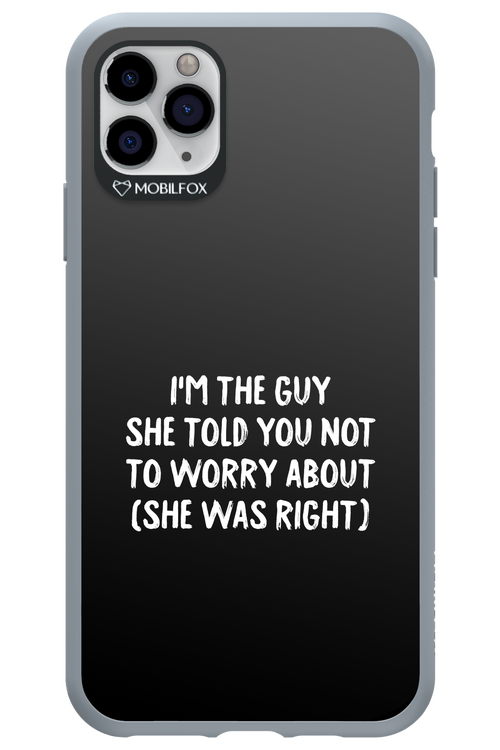 She was right 2.0 - Apple iPhone 11 Pro Max