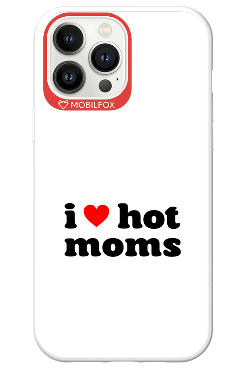 I love hot moms W 2.0 - Apple iPhone 13 Pro Max