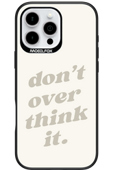 No OverThink - Apple iPhone 16 Pro Max