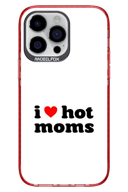 I love hot moms W 2.0 - Apple iPhone 14 Pro Max