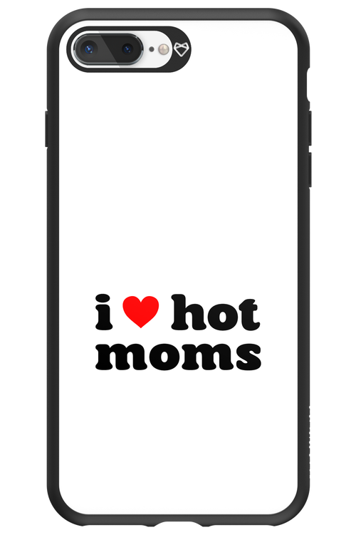 I love hot moms W 2.0 - Apple iPhone 8 Plus