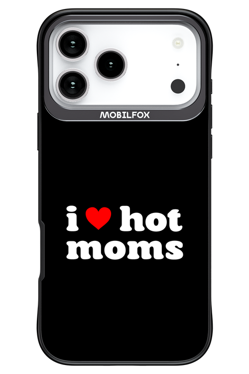 I love hot moms 2.0 - Apple iPhone 17 Pro Max