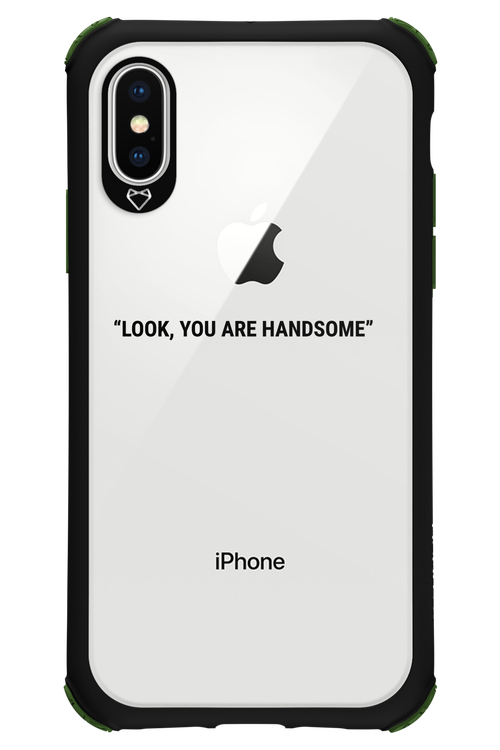 You are handsome - Apple iPhone XS