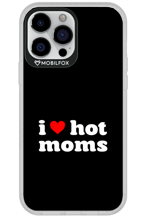 I love hot moms 2.0 - Apple iPhone 13 Pro Max