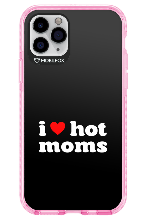I love hot moms - Apple iPhone 11 Pro