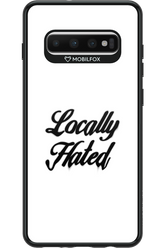 Locally Hated - Samsung Galaxy S10+