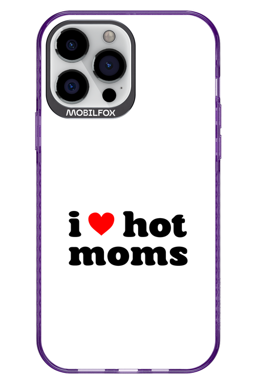I love hot moms W 2.0 - Apple iPhone 13 Pro Max