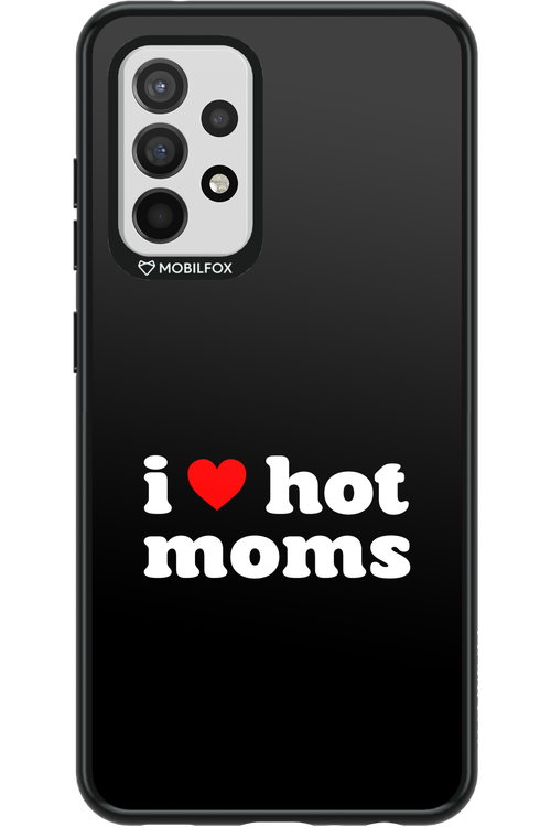 I love hot moms - Samsung Galaxy A52 / A52 5G / A52s