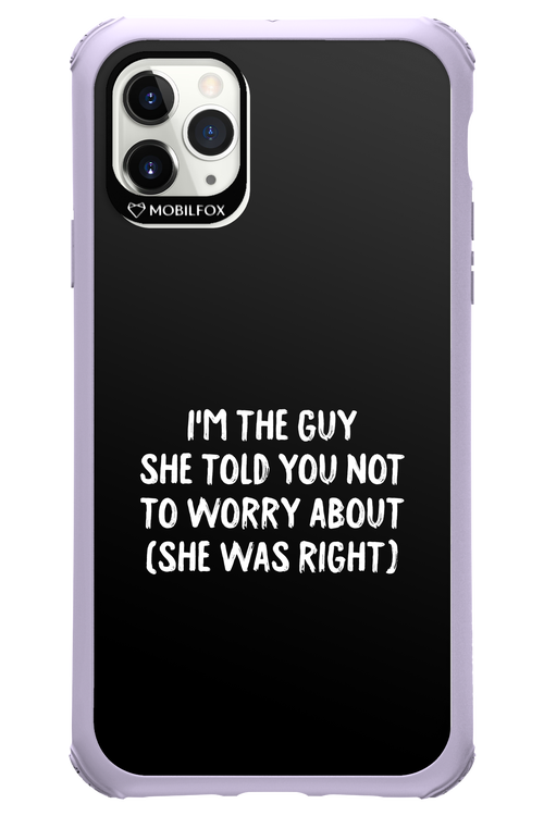 She was right 2.0 - Apple iPhone 11 Pro Max