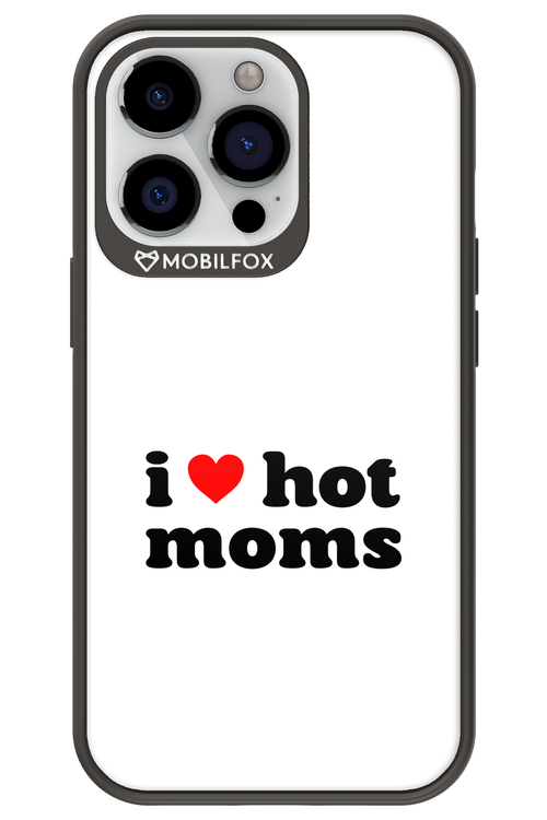 I love hot moms W - Apple iPhone 13 Pro
