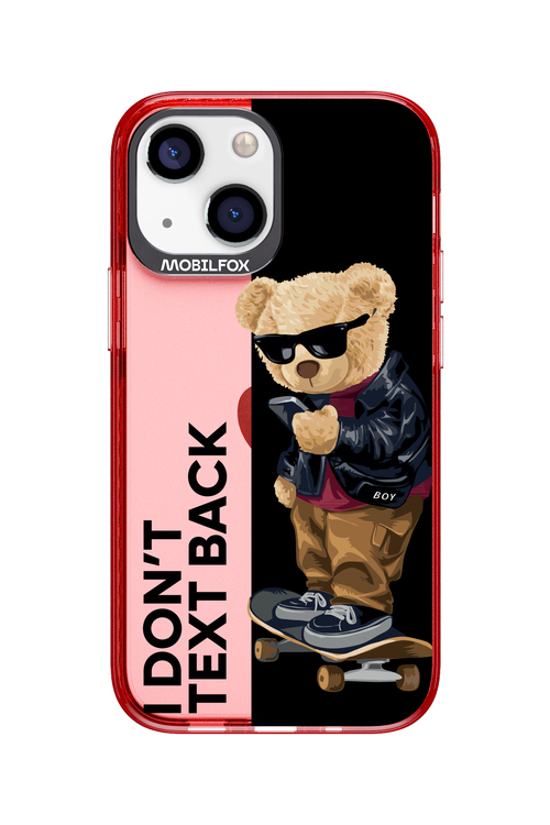 I Don’t Text Back - Apple iPhone 13 Mini