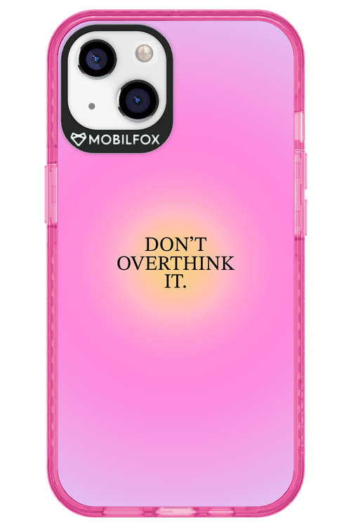 Don't Overthink It - Apple iPhone 13