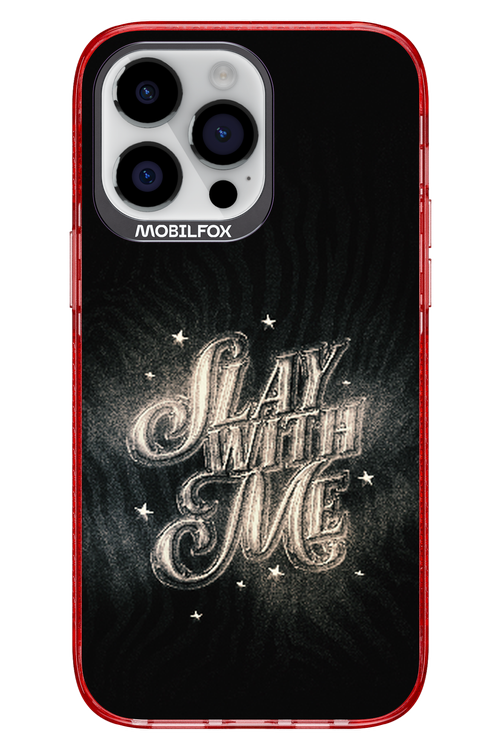 Slay with Me - Apple iPhone 14 Pro Max