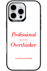 Pro Overthinker - Apple iPhone 16 Pro Max