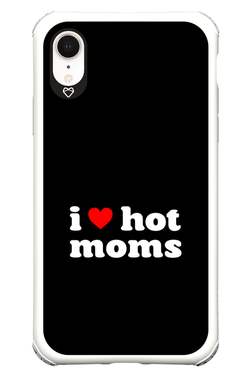 I love hot moms - Apple iPhone XR