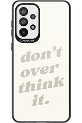 No OverThink - Samsung Galaxy A73