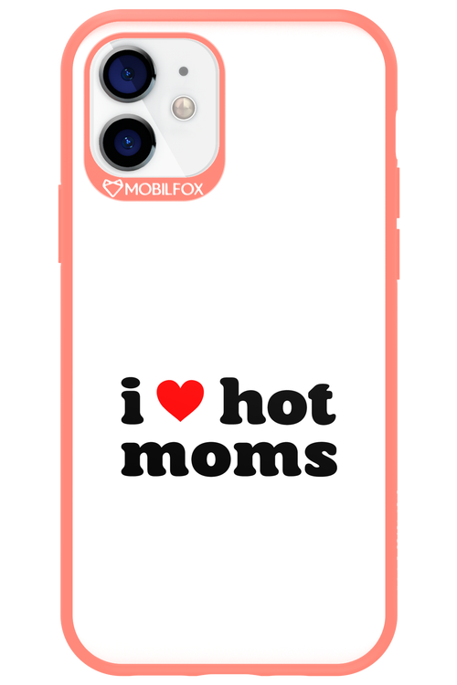 I love hot moms W 2.0 - Apple iPhone 12