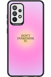Don't Overthink It - Samsung Galaxy A72