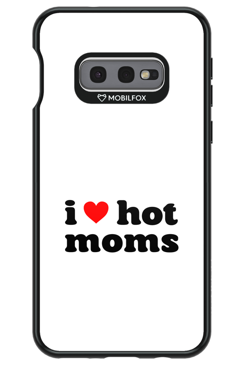 I love hot moms W 2.0 - Samsung Galaxy S10e