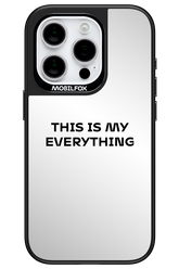 This Is My Everything Mirror - Apple iPhone 15 Pro