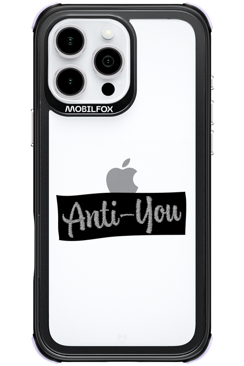 Anti - You (canceled) - Apple iPhone 16 Pro Max