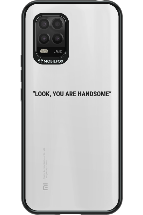 You are handsome - Xiaomi Mi 10 Lite 5G