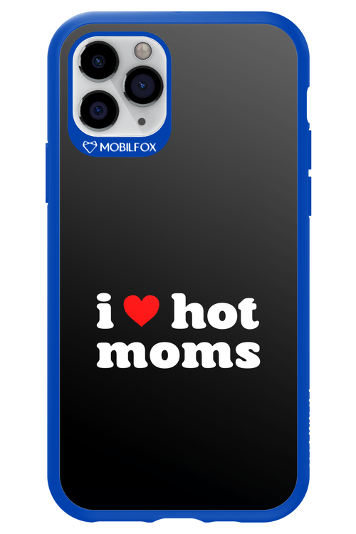 I love hot moms - Apple iPhone 11 Pro