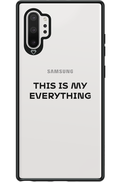 This is my everything - Samsung Galaxy Note 10+