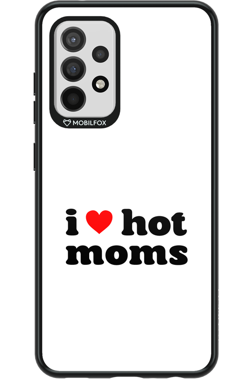 I love hot moms W 2.0 - Samsung Galaxy A52 / A52 5G / A52s