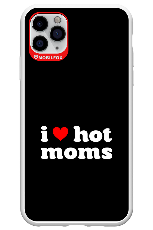 I love hot moms 2.0 - Apple iPhone 11 Pro Max
