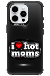 I love hot moms puffer - Apple iPhone 16 Pro